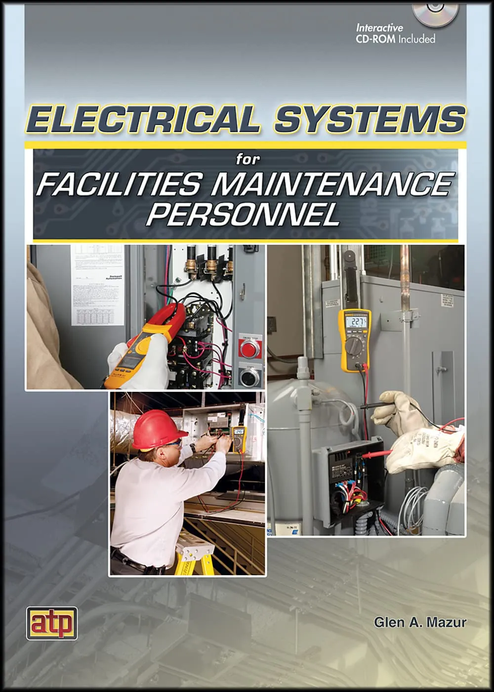 Electrical Systems for Facilities Maintenance Personnel - Comprehensive Guide for Technicians