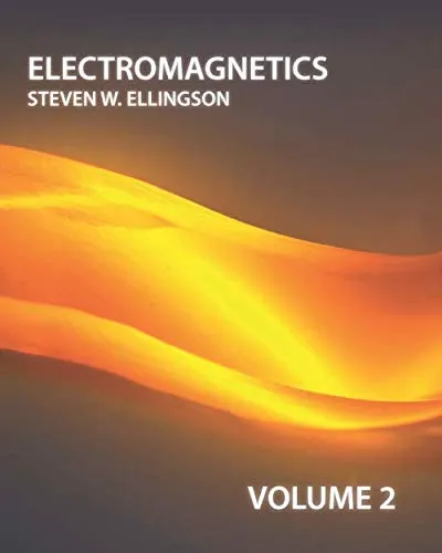 Electromagnetics Volume 2 by Steven W. Ellingson - Open Educational Resource Textbook