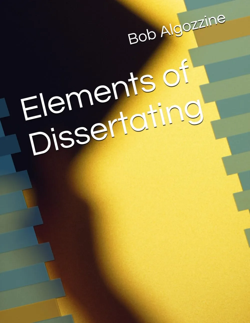 Elements of Dissertating: Social Sciences by VESA Turpeinen