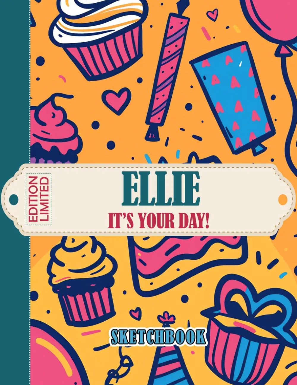 Ellie, It’s Your Day! Large Sketchbook for Creative Expression and Personal Reflection