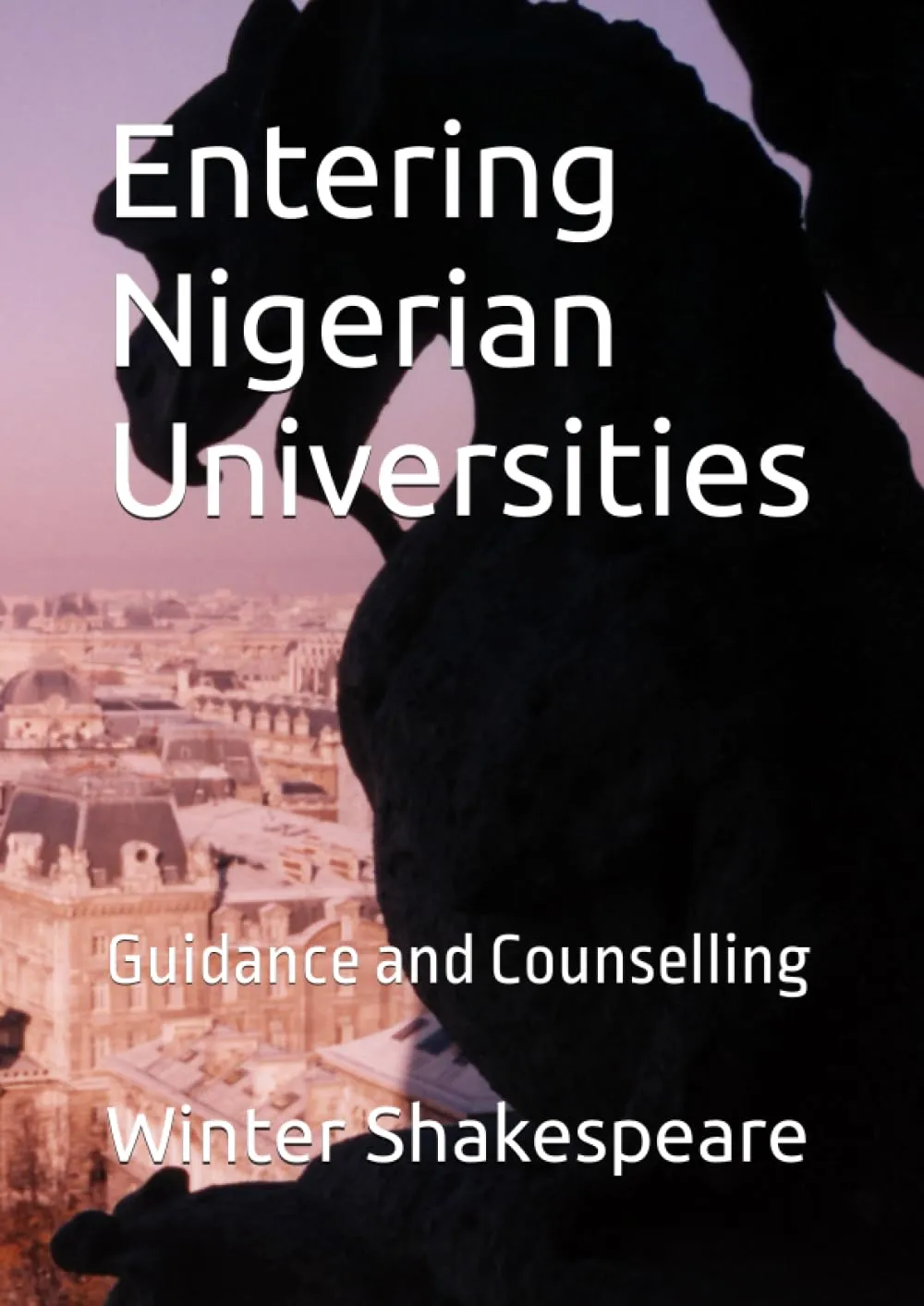 Entering Nigerian Universities: Comprehensive Guidance and Counselling Resource