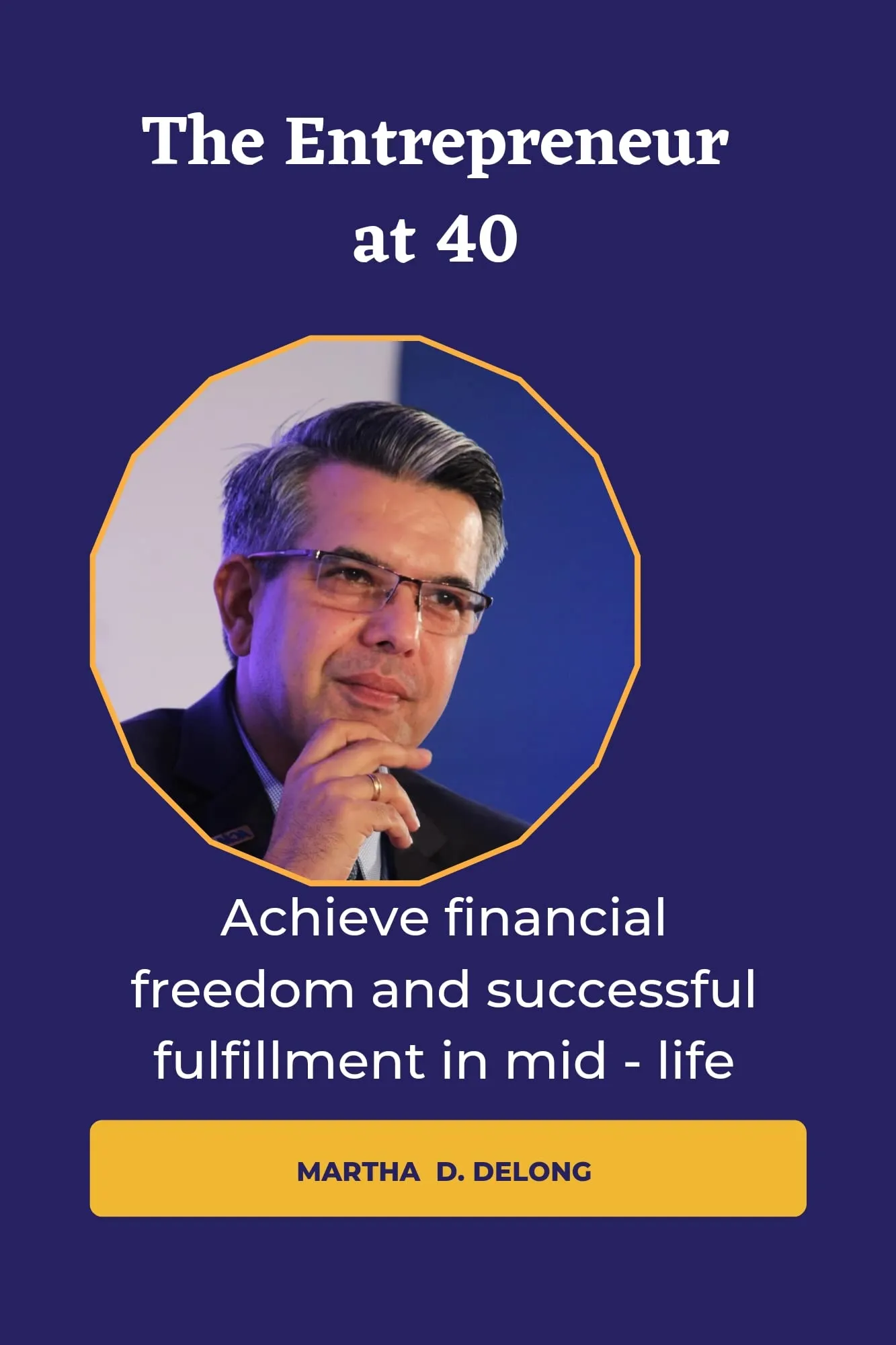 Entrepreneur at 40: Achieve Financial Freedom & Success in Mid-Life