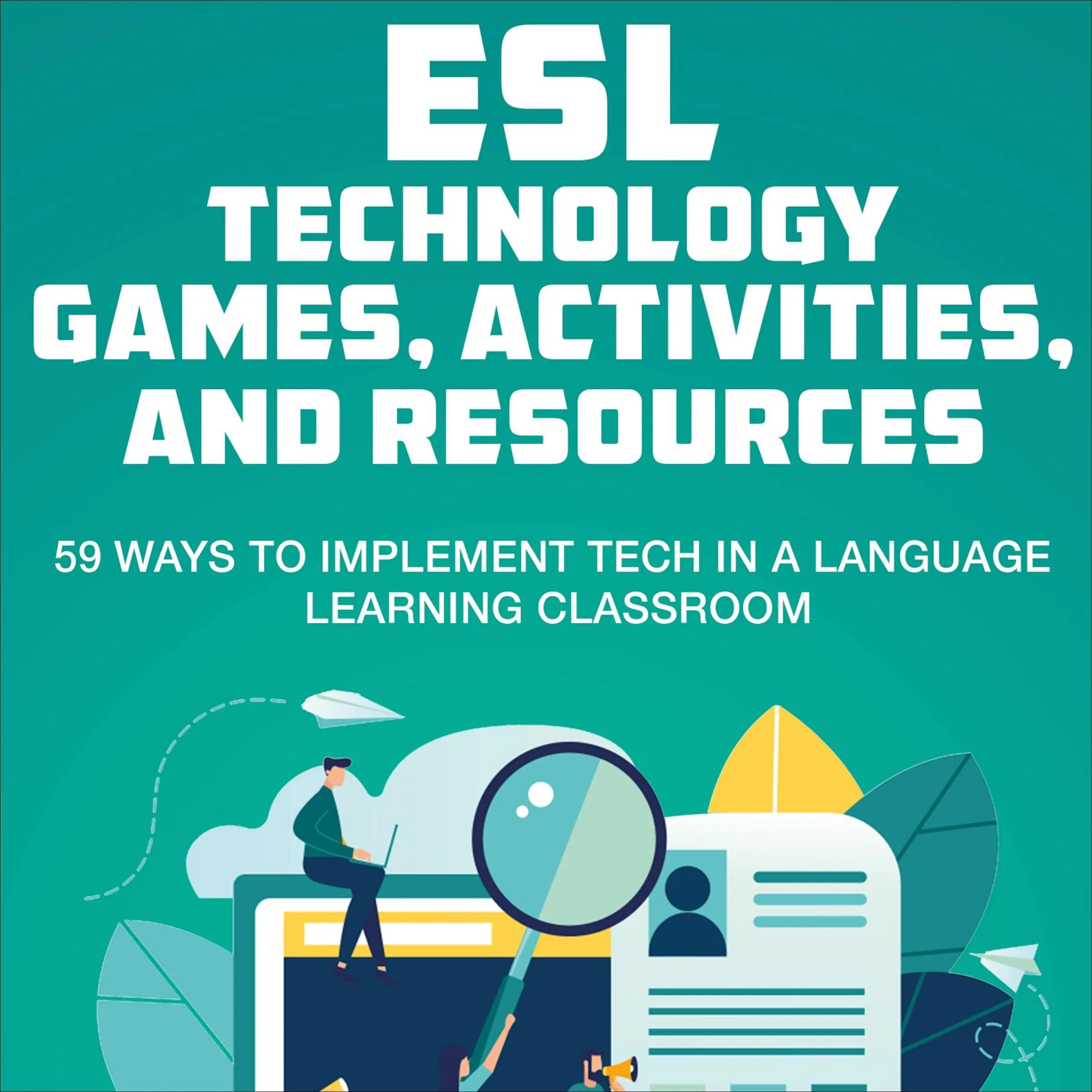 ESL Technology Games and Activities for Language Learning Classroom