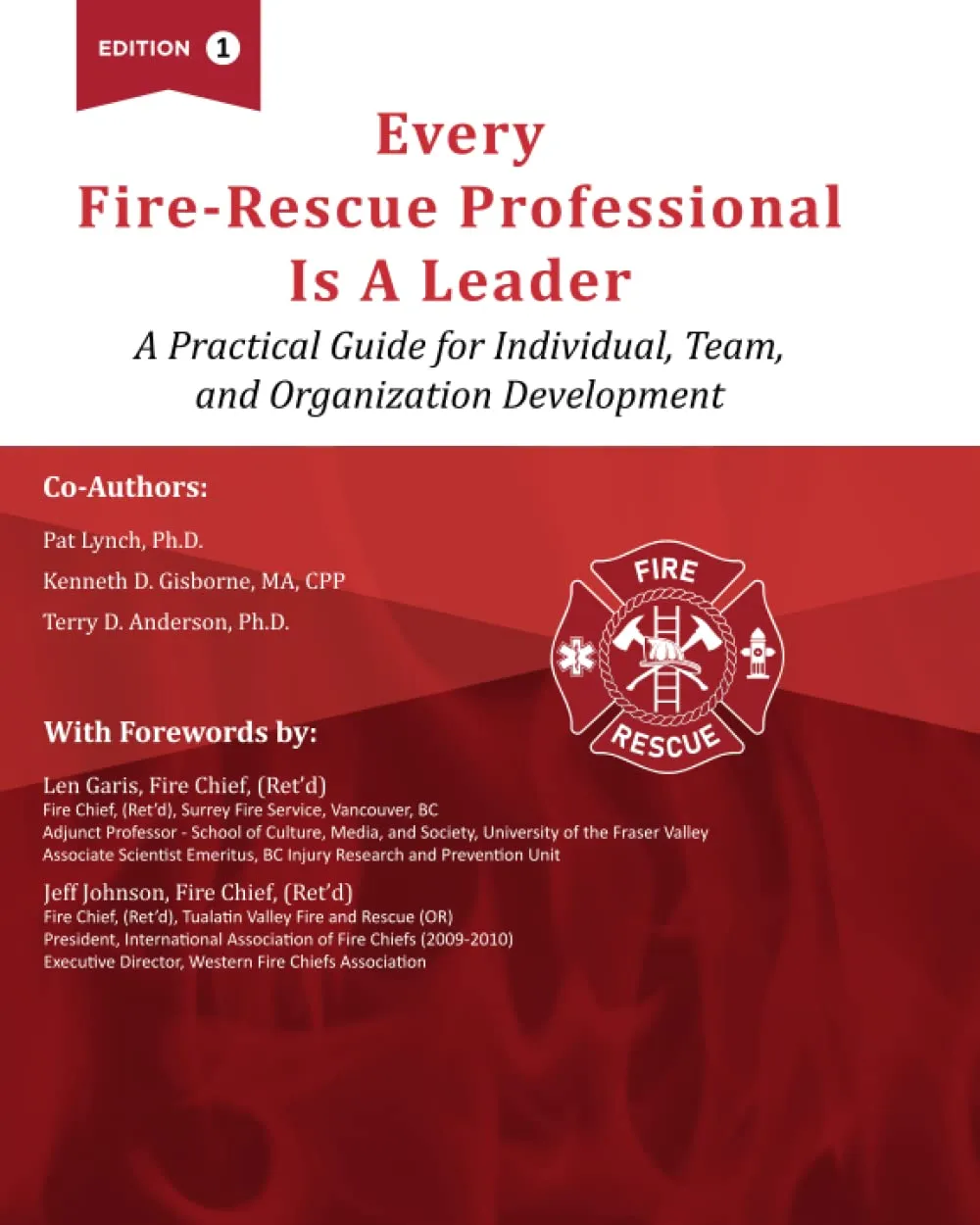 Every Fire-Rescue Professional Is a Leader: Essential Guide for Team & Individual Development