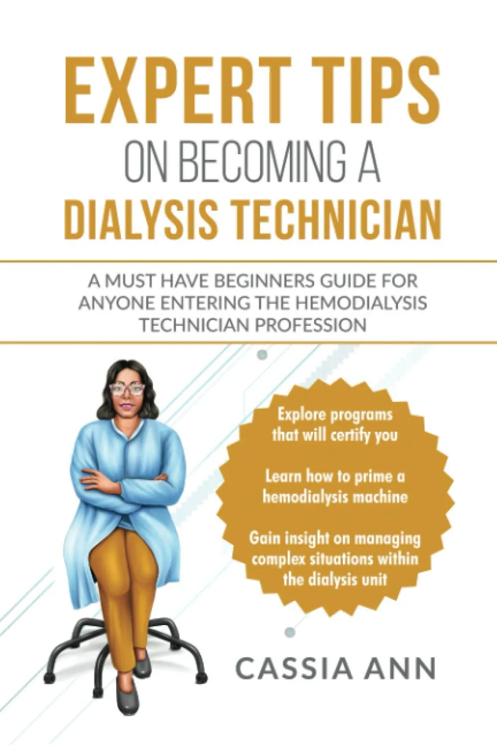 Expert Tips on Becoming a Dialysis Technician: Your Guide to Hemodialysis Success