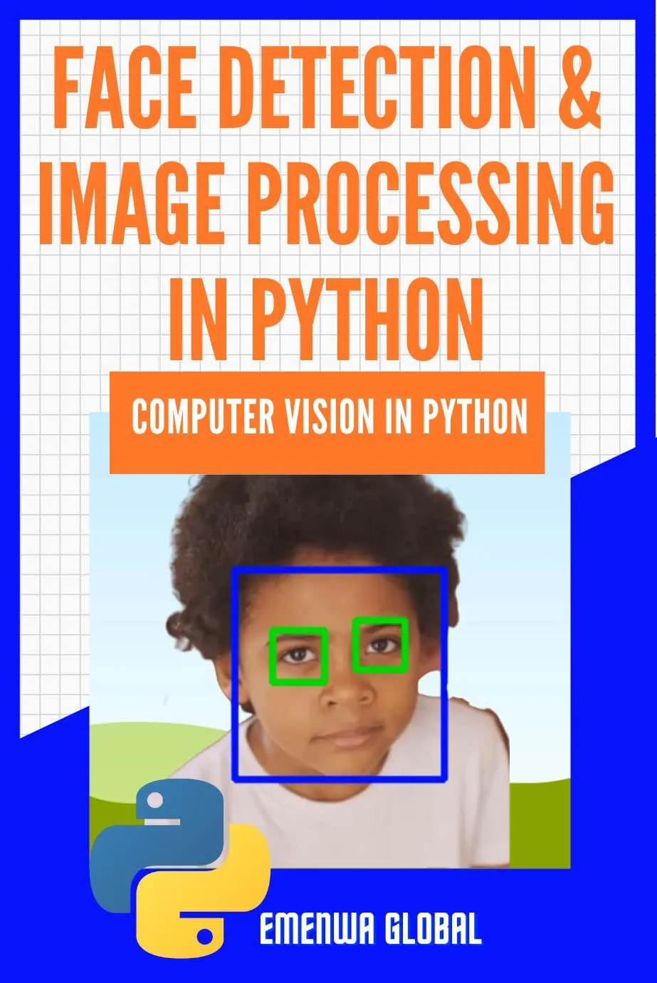 Face Detection and Image Processing in Python: Computer Vision in Python