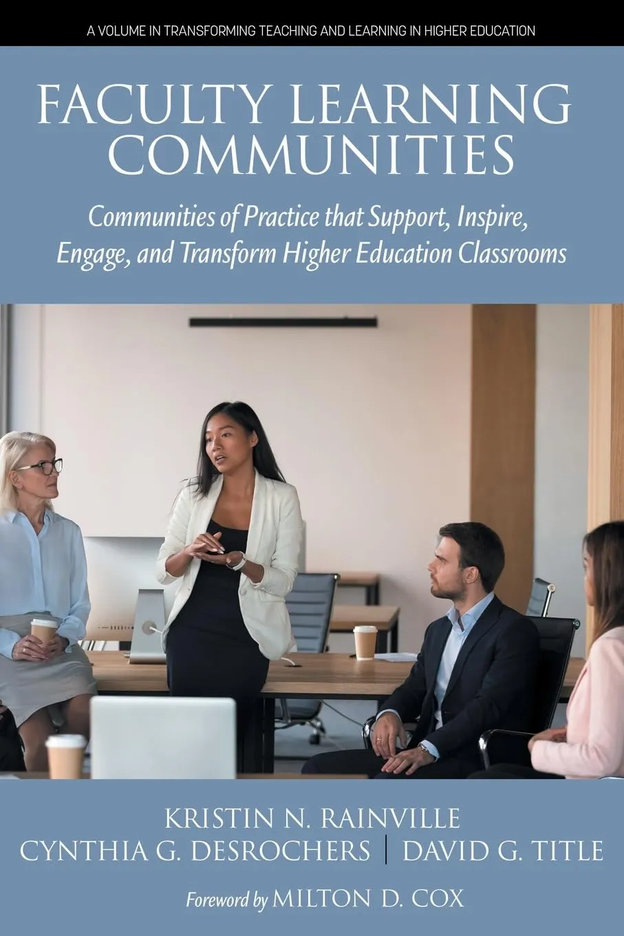 Faculty Learning Communities: Transform Higher Education Classrooms with Engaging Professional Learning