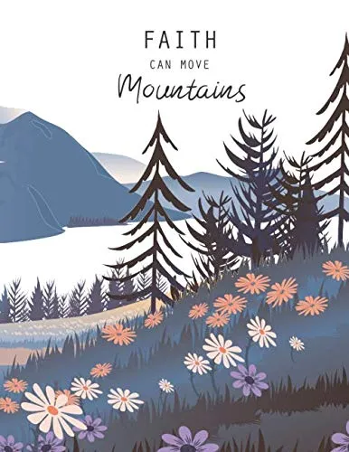 Faith Can Move Mountains Journal Notebook - Inspirational Diary by Sage Publications