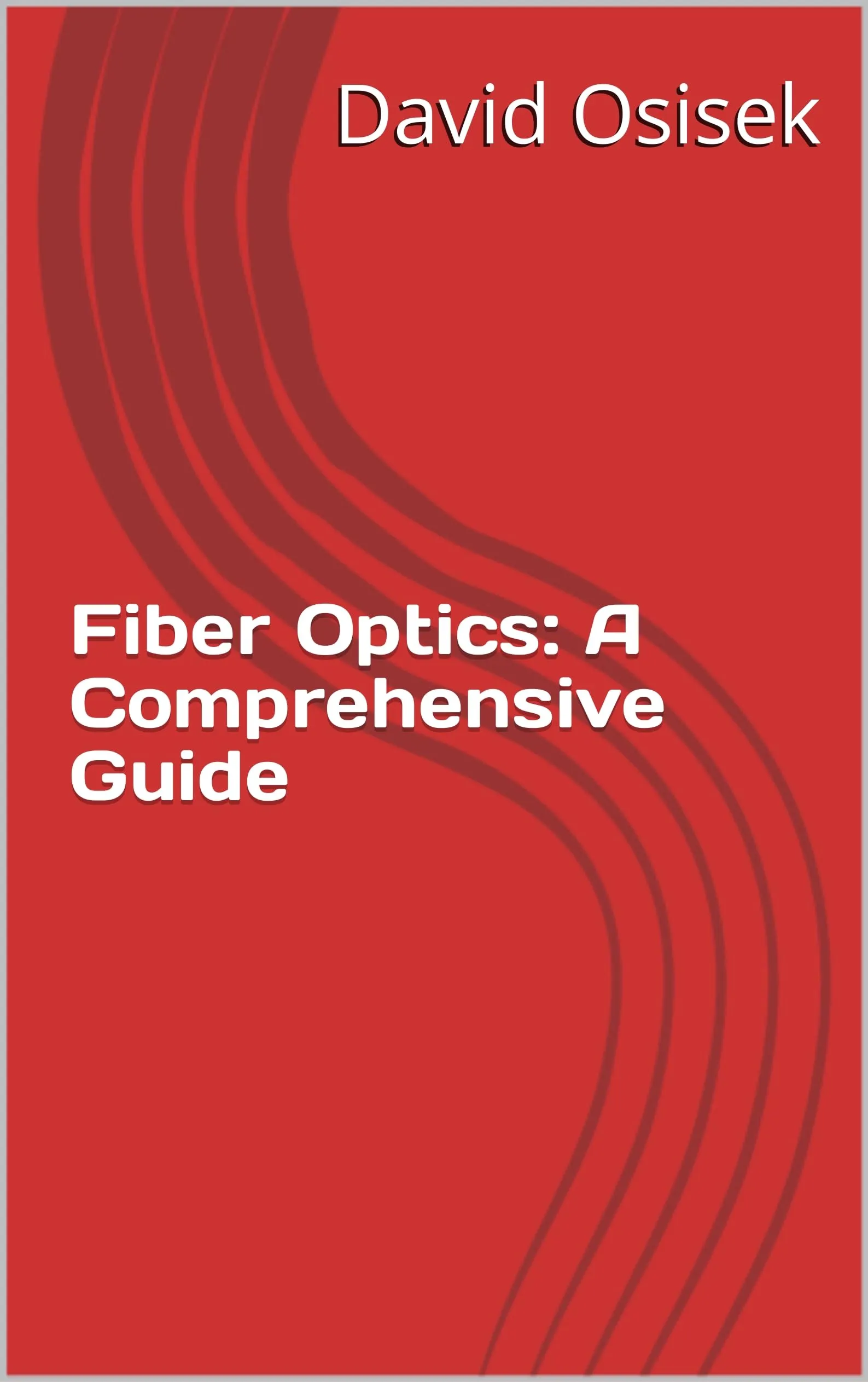 Fiber Optics Comprehensive Guide by American Technical Publishers