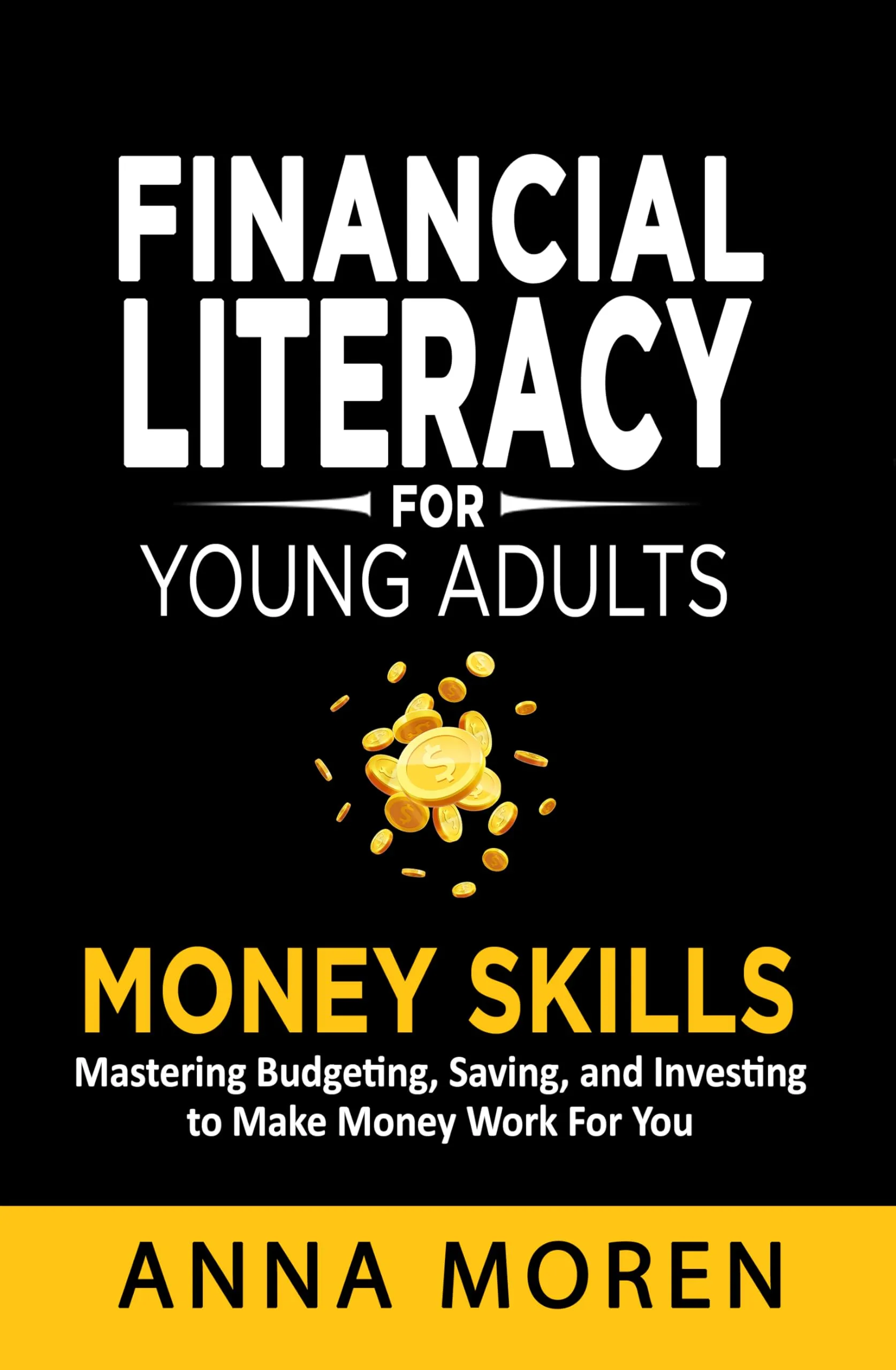 Financial Literacy for Young Adults - Master Budgeting, Saving, and Investing Skills