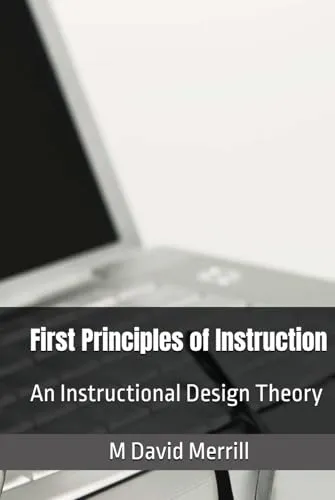 First Principles of Instruction: An Instructional Design Theory by Pearson