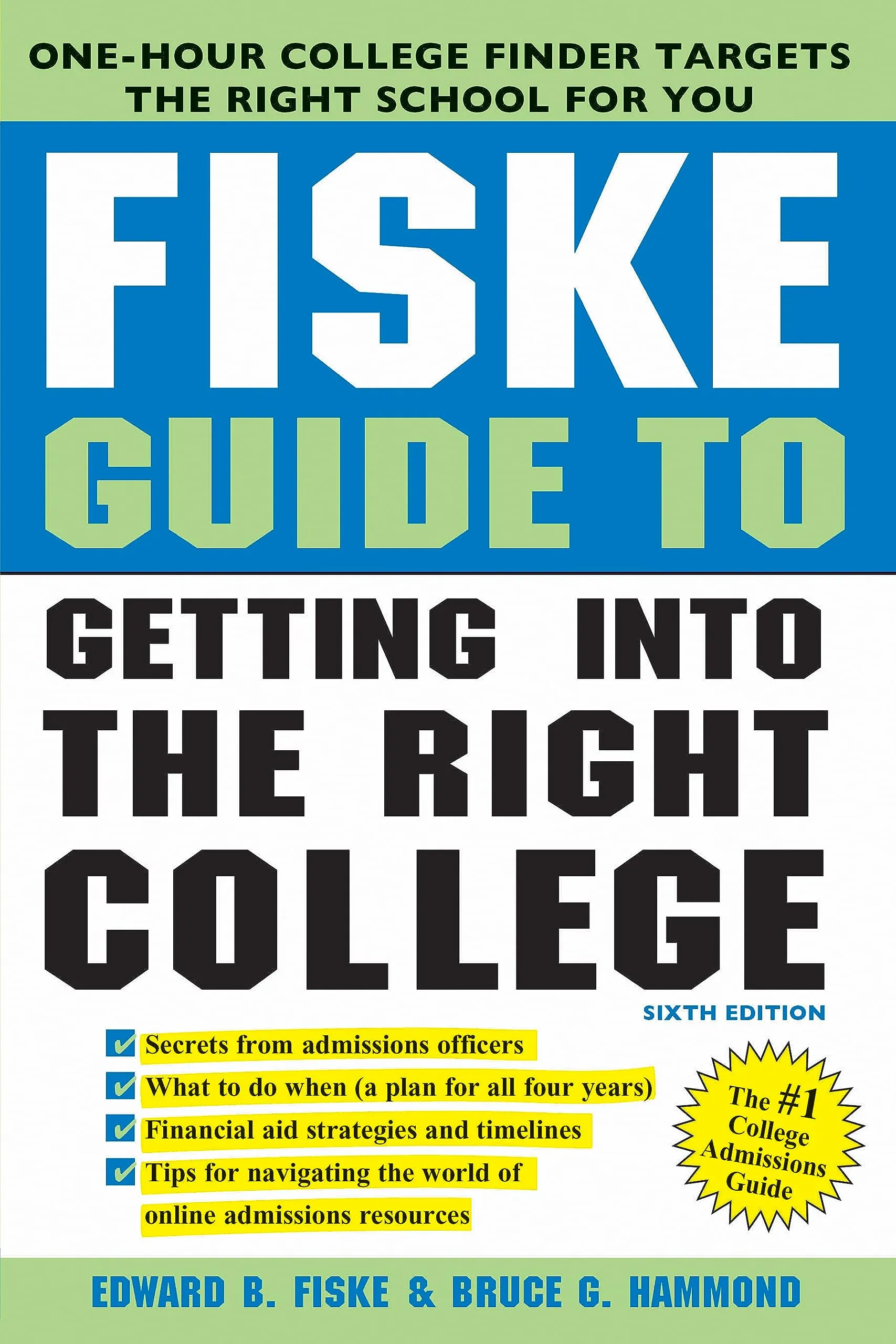 Fiske Guide to Getting Into the Right College - Your Essential Admissions Companion