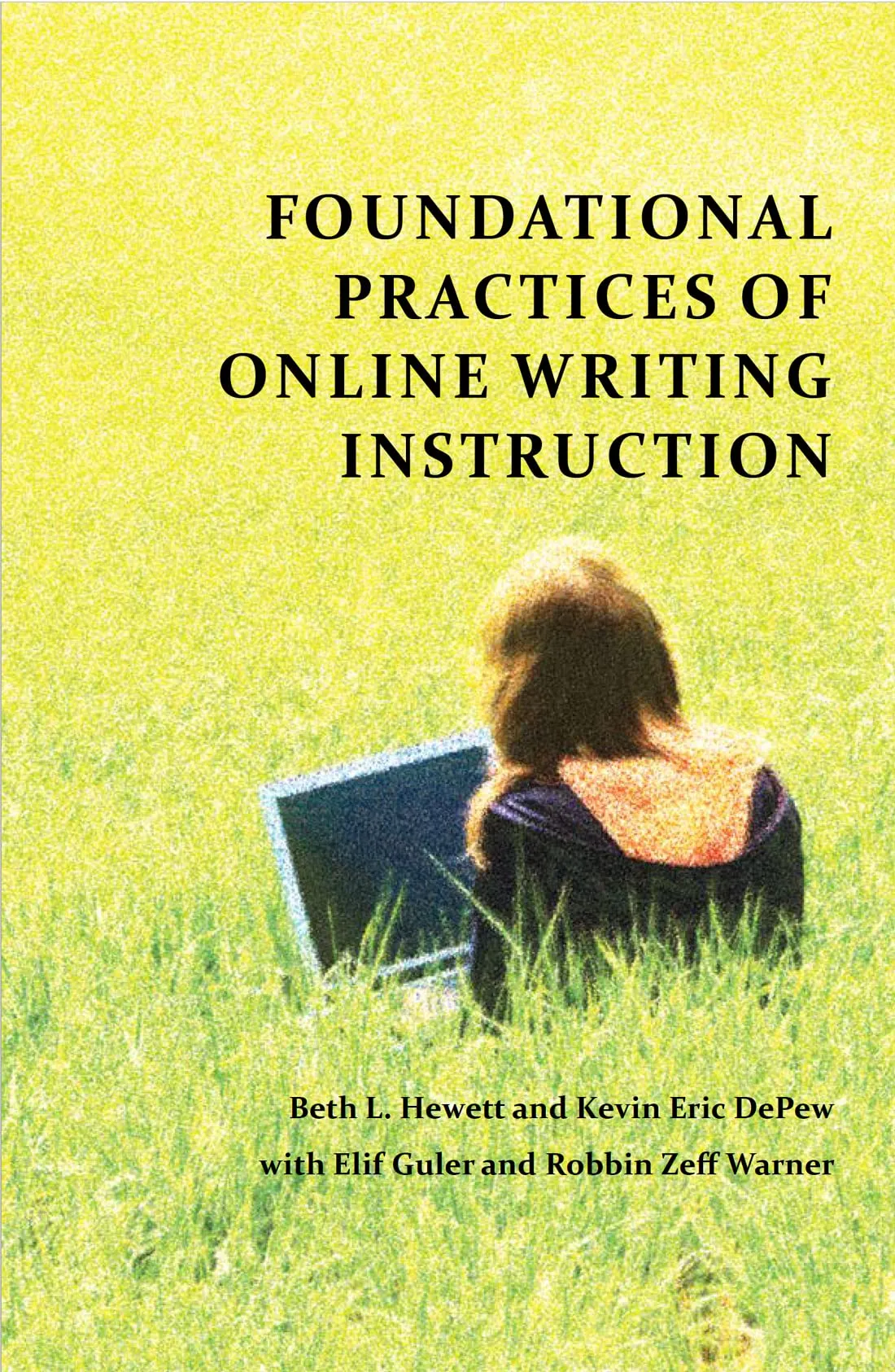 Foundational Practices of Online Writing Instruction - Insights for Effective Teaching