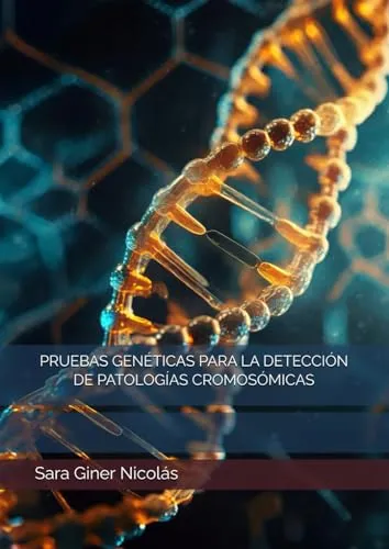 Genetic Testing for Chromosomal Pathology Detection - Spanish Edition by Infinity Publishing