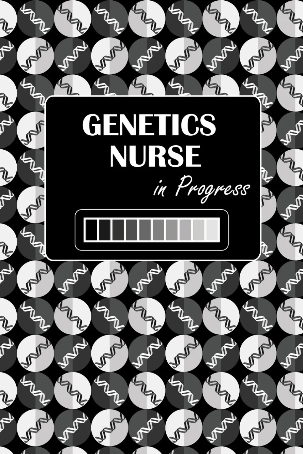 GENETICS NURSE in Progress Notebook - Gene/DNA/Chromosome Vectors, Dotted & Lined Journal