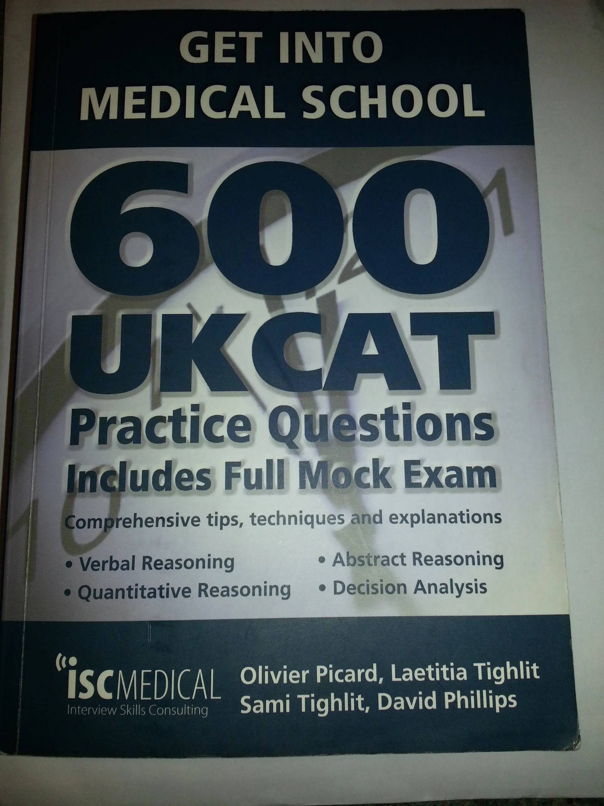 Get into Medical School: 600 UKCAT Practice Questions with Mock Exam, Tips & Techniques