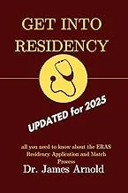 Get into Residency 2022-2023: Complete Guide to ERAS Application & Match Process