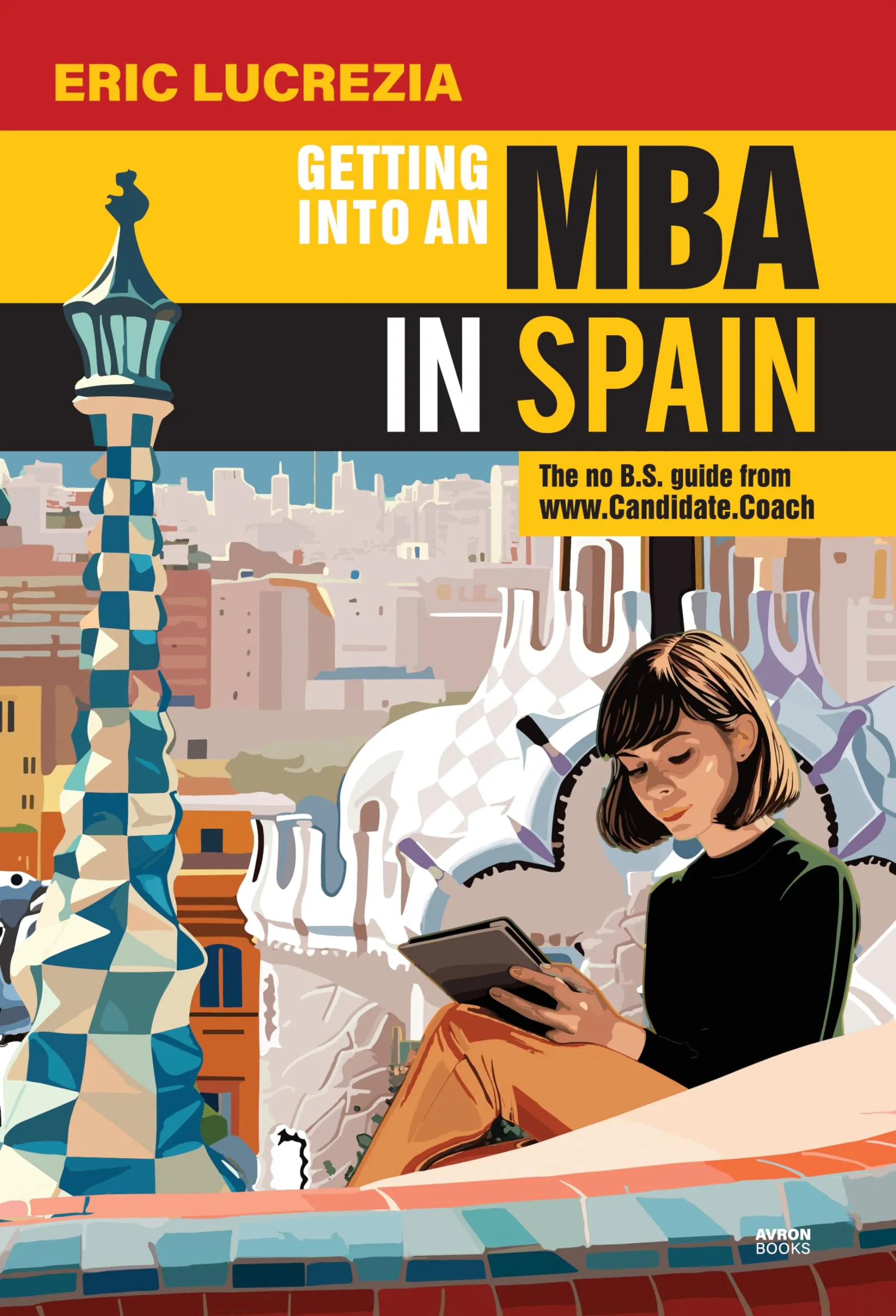 Getting into an MBA in Spain: The no B.S. Guide from Candidate Coach