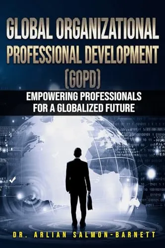 Global Organizational Professional Development for a Globalized Future