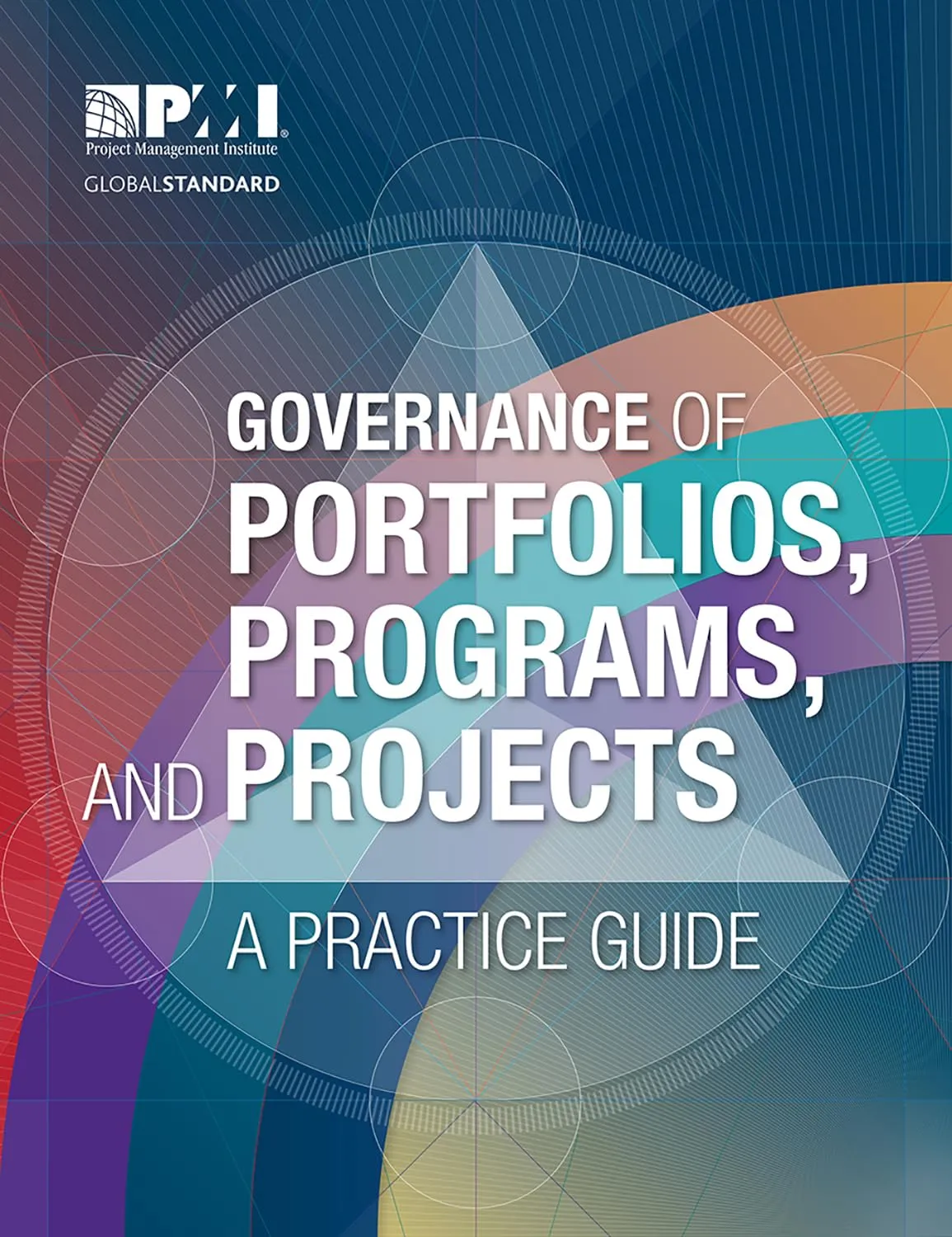 Governance of Portfolios, Programs, and Projects: A Practice Guide by PMI