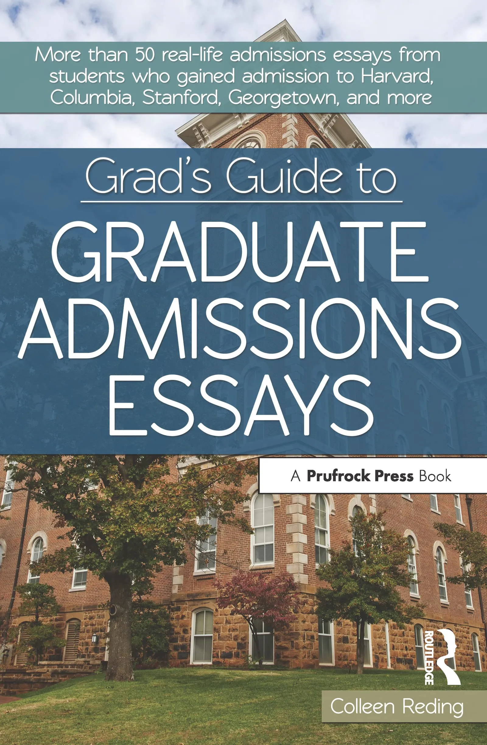 Grad's Guide to Graduate Admissions Essays - Successful Examples from Top School Applicants