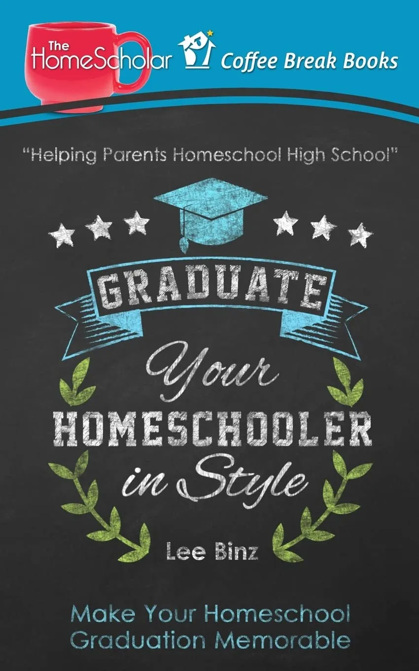 Graduate Your Homeschooler in Style: Essential Guide for Memorable Homeschool Graduation