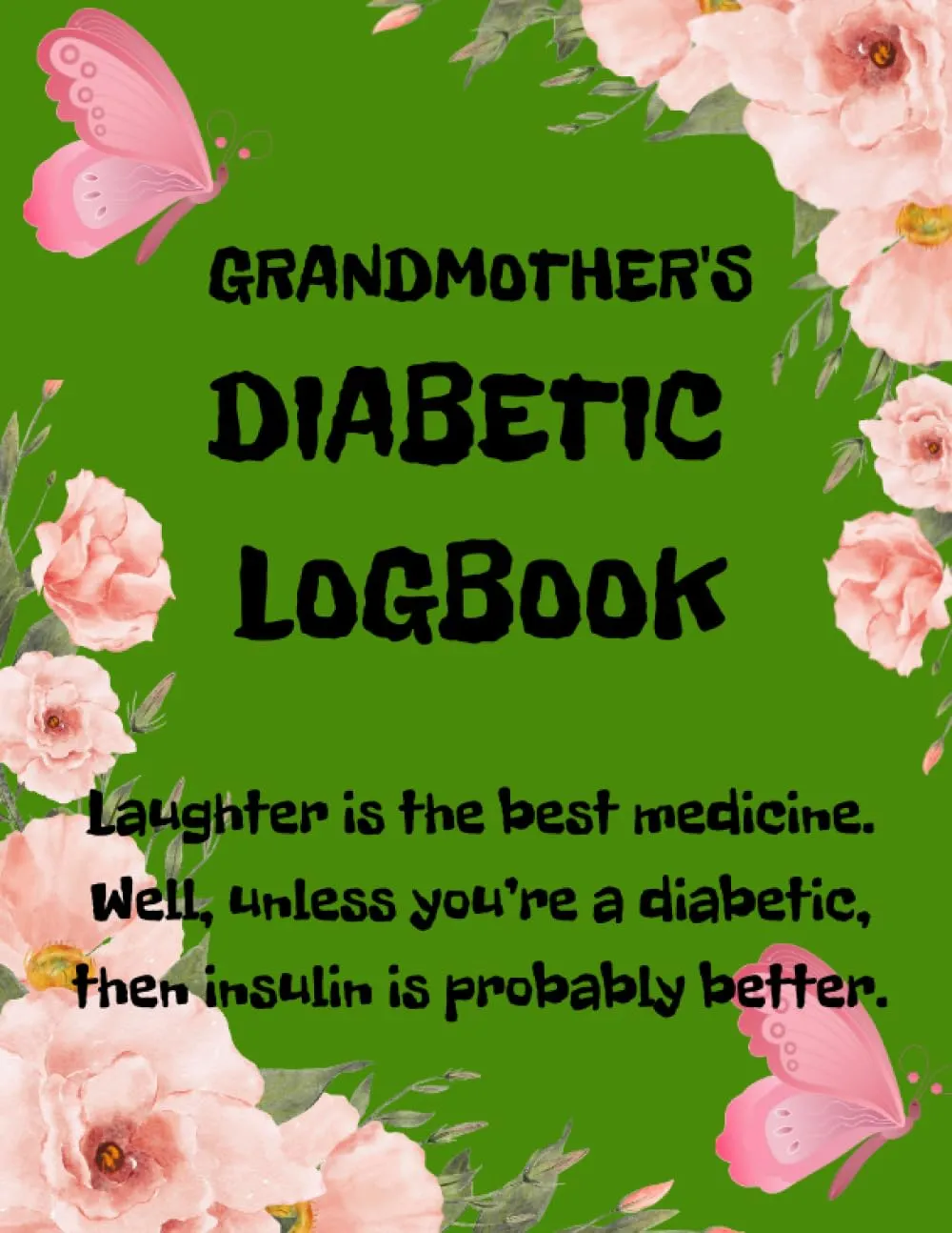 Grandmother's Diabetic Logbook - All-in-One Tracker for Diabetes & Health Monitoring