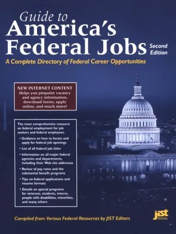 Guide to America's Federal Jobs: Complete Directory of Federal Career Opportunities