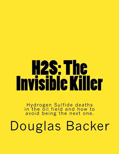 H2S: The Invisible Killer - Essential Guide for Oil Field Workers