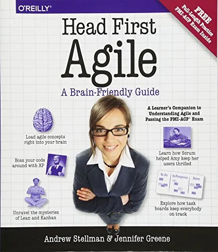 Head First Agile: A Brain-Friendly Guide to Agile Principles and Real-World Practices