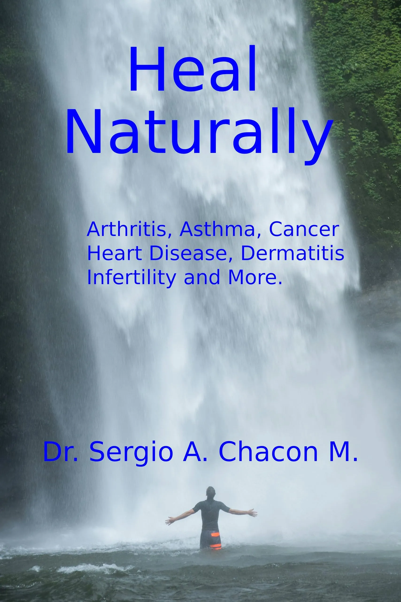 Heal Naturally: Arthritis, Asthma, Cancer, Heart Disease & More - Amer Technical Pub