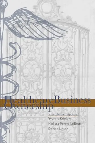 Healthcare Business Ownership: A Step by Step Approach Book by CREATESPACE