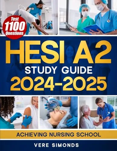 HESI A2 Study Guide 2024-2025 with Full-Length Practice Exams & Proven Test-Taking Strategies