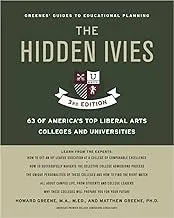 Hidden Ivies: 63 Top Liberal Arts Colleges & Universities, 3rd Edition - Greene's Guides