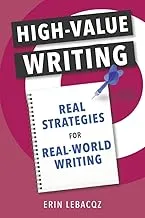 High-Value Writing Strategies for Real-World Success - Jossey-Bass