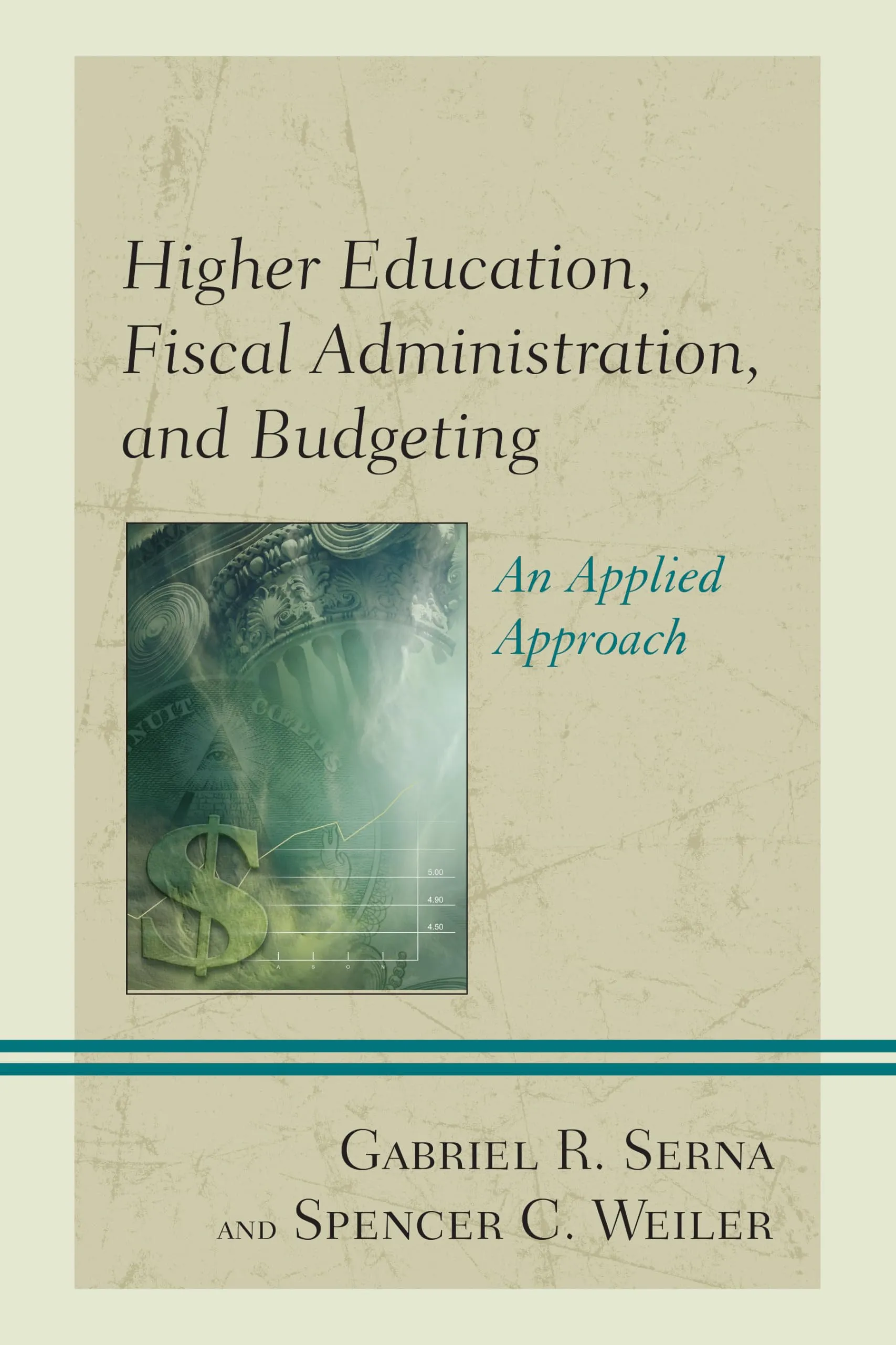 Higher Education Fiscal Administration and Budgeting Applied Approach Book by Rowman & Littlefield