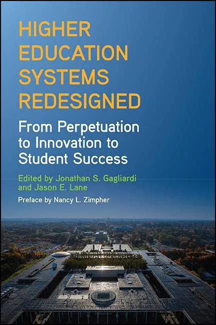 Higher Education Systems Redesigned: Innovation for Student Success - SUNY Series Book