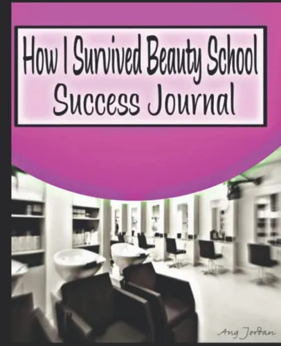 How I Survived Beauty School Journal for Cosmetology, Esthetician, Barbering & More