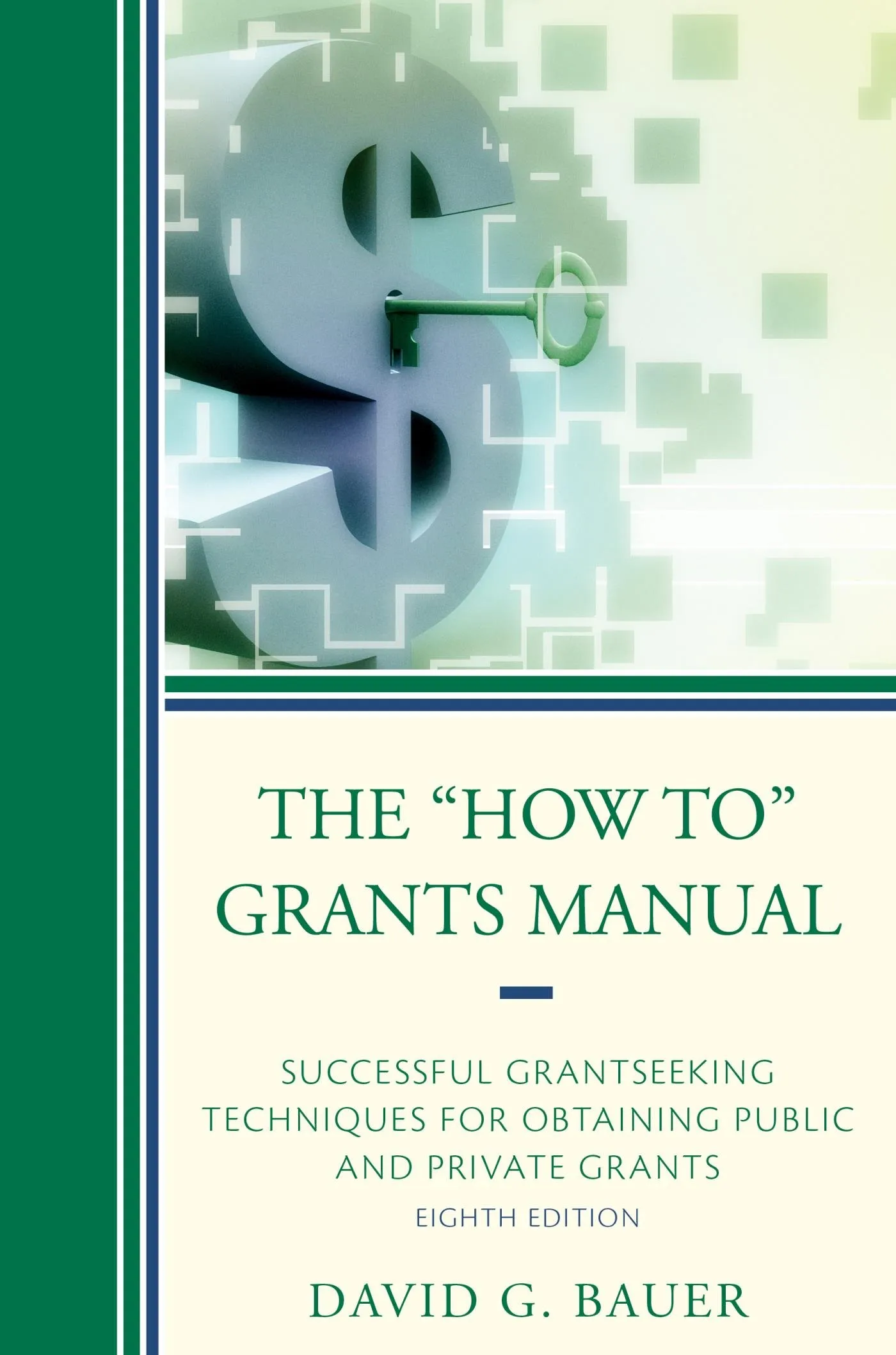 How To Grants Manual: Essential Techniques for Successful Public and Private Grantseeking