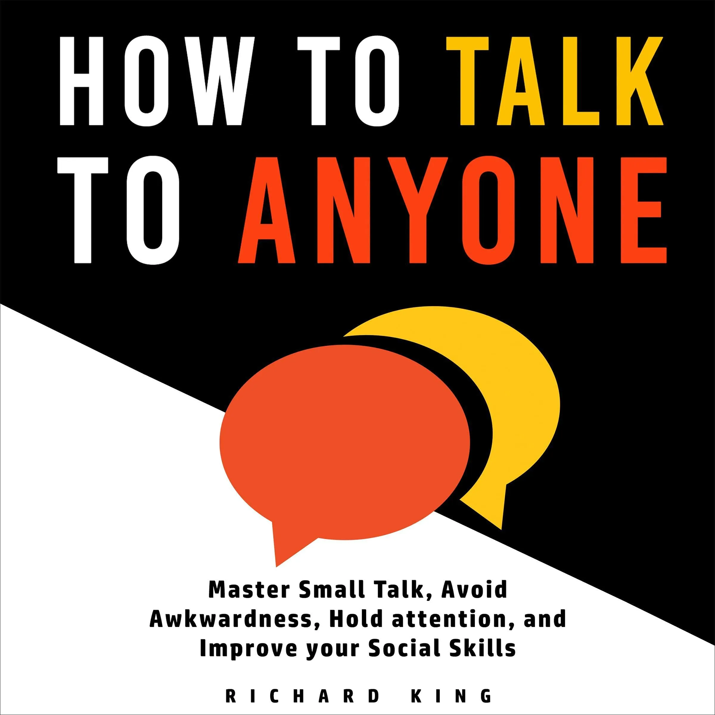 How to Talk to Anyone: Master Small Talk & Improve Social Skills