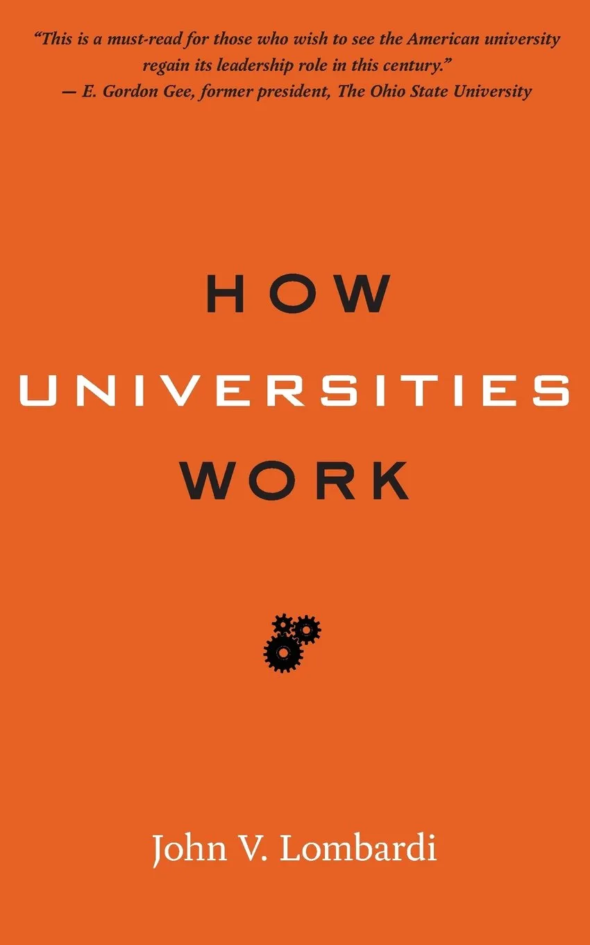 How Universities Work: Essential Handbook for Understanding Higher Ed Leadership