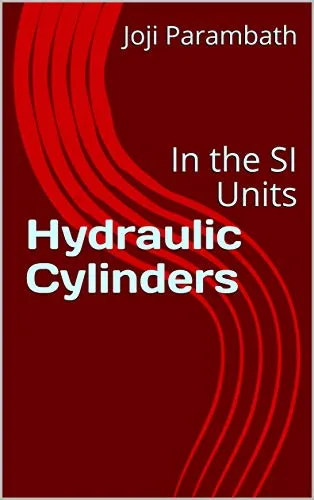 Hydraulic Cylinders from Johns Hopkins University Press - Comprehensive Guide in SI Units