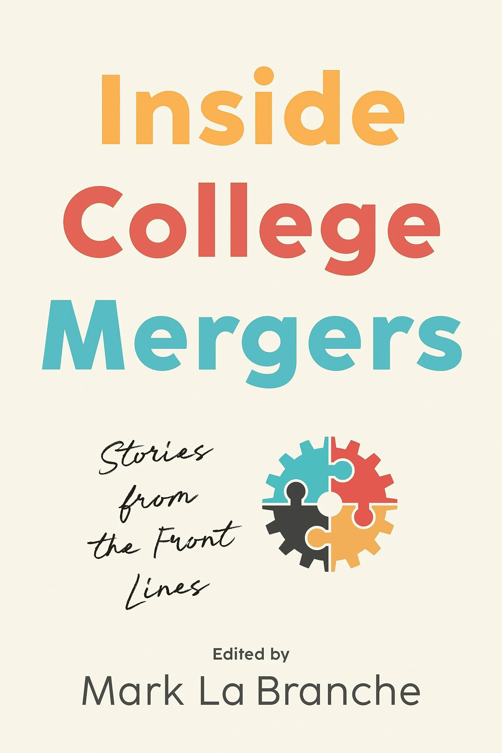 Inside College Mergers: Transformative Leadership Strategies for Higher Education Institutions