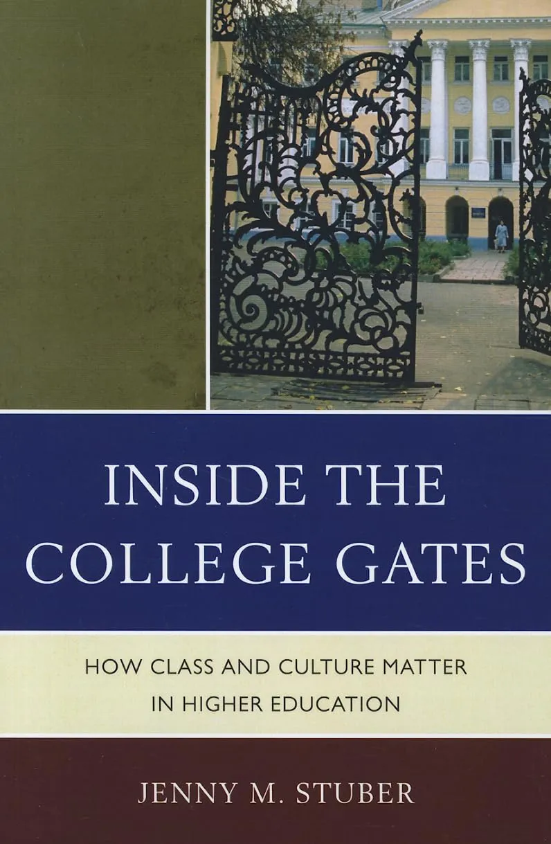 Inside the College Gates: Class and Culture in Higher Education by Lexington Books