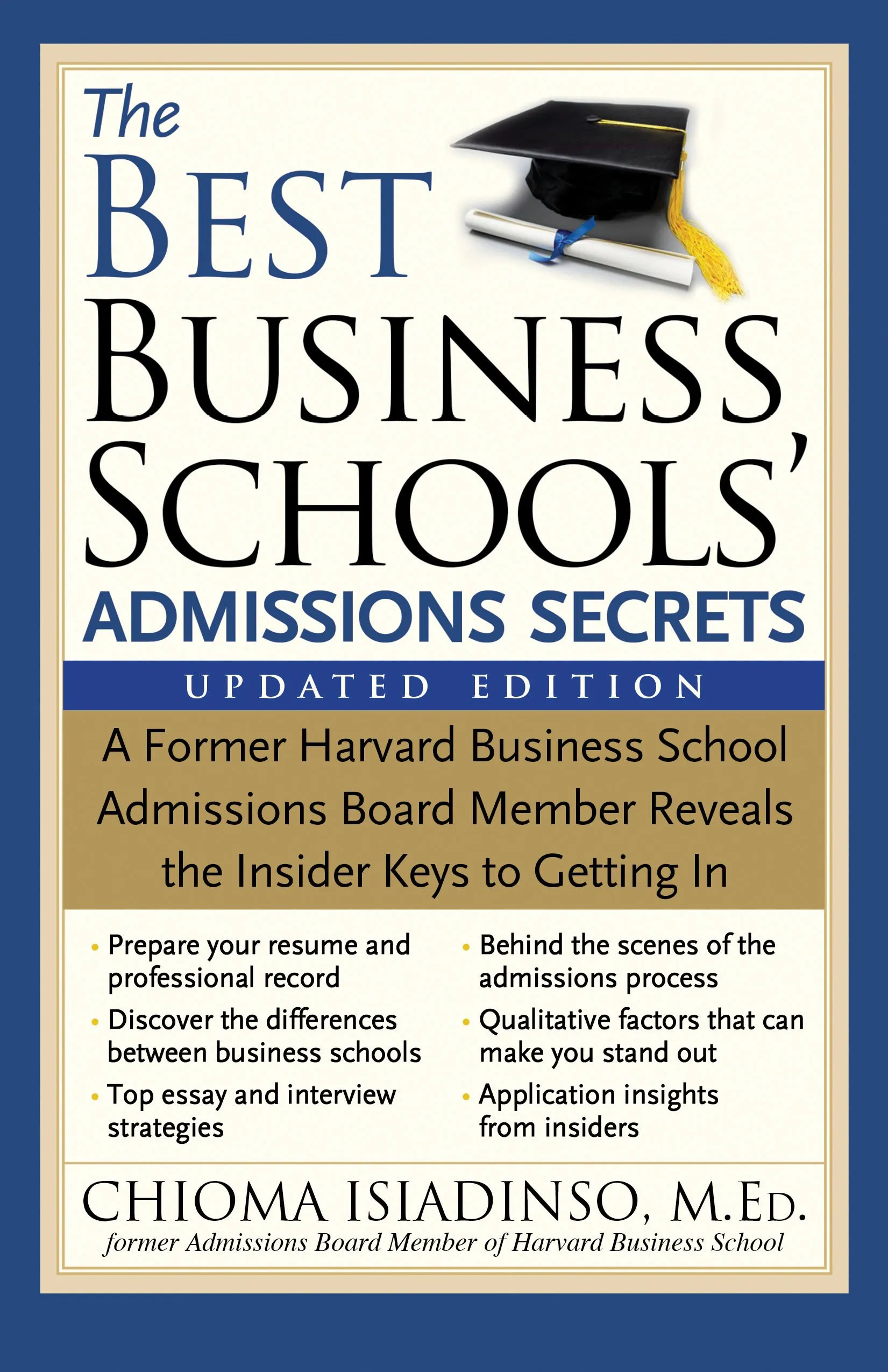 Insider Secrets to Getting Into Top Business Schools by Harvard Admissions Expert