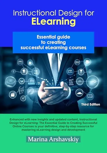 Instructional Design for eLearning: Essential Guide for Designing Successful eLearning Courses