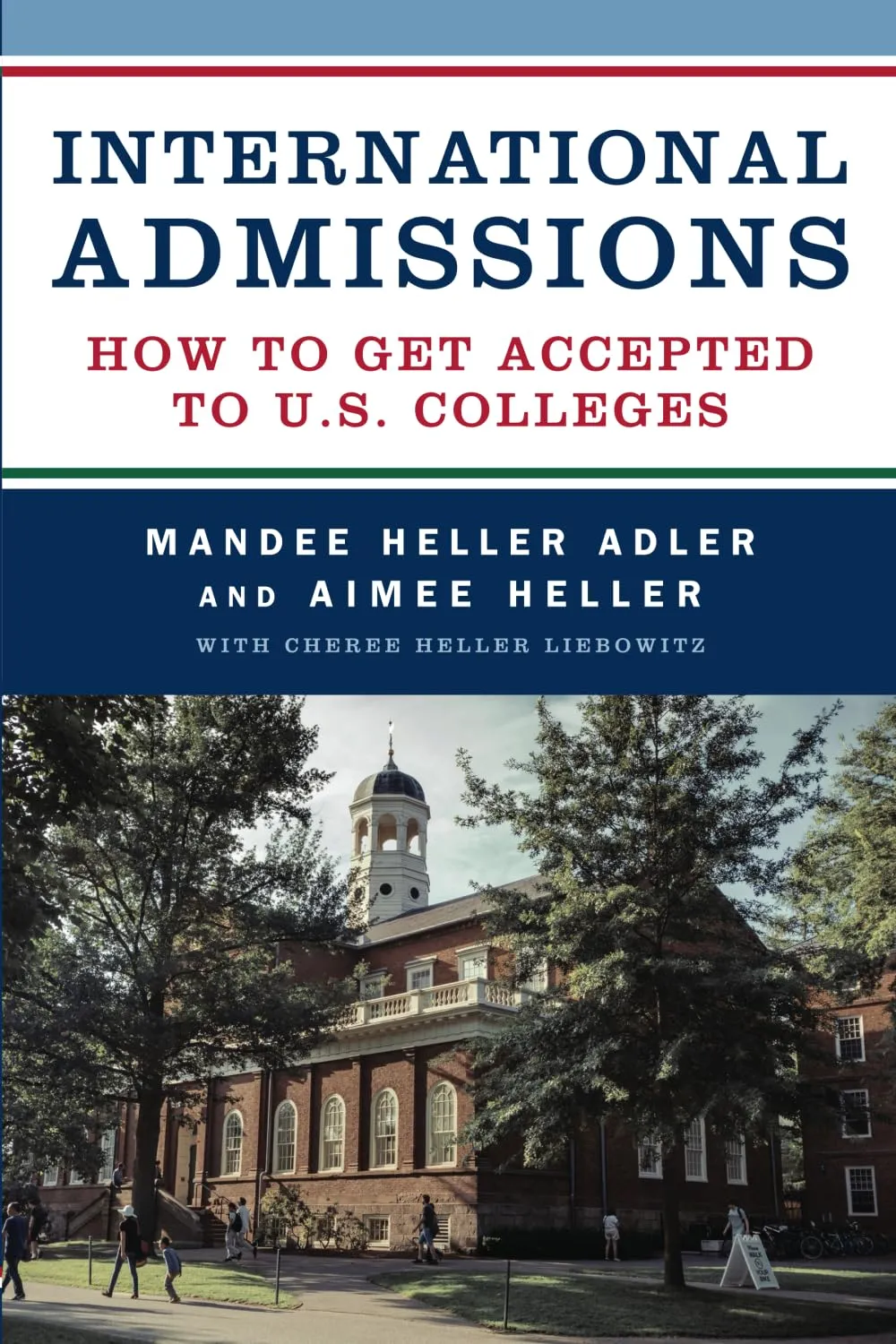 International Admissions Guide for U.S. Colleges by BIOGRAPHICAL PUBLISHING CO.