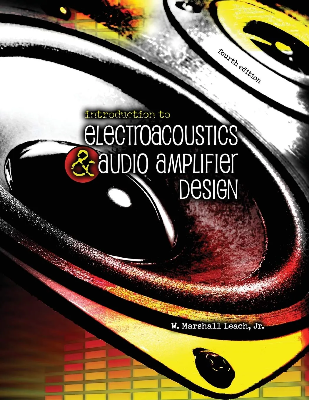 Introduction to Electroacoustics & Audio Amplifier Design by Kendall/Hunt Publishing