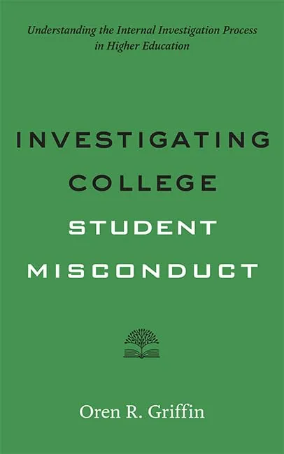 Investigating College Student Misconduct - Essential Guide for Higher Ed Leadership