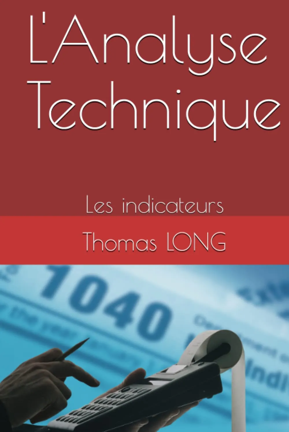 L'Analyse Technique: Les Indicateurs (French Edition) by Urj Press